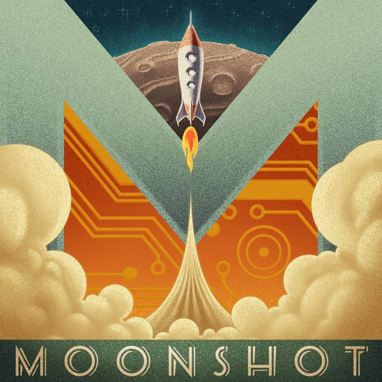 Shooting for the moon, in a podcast